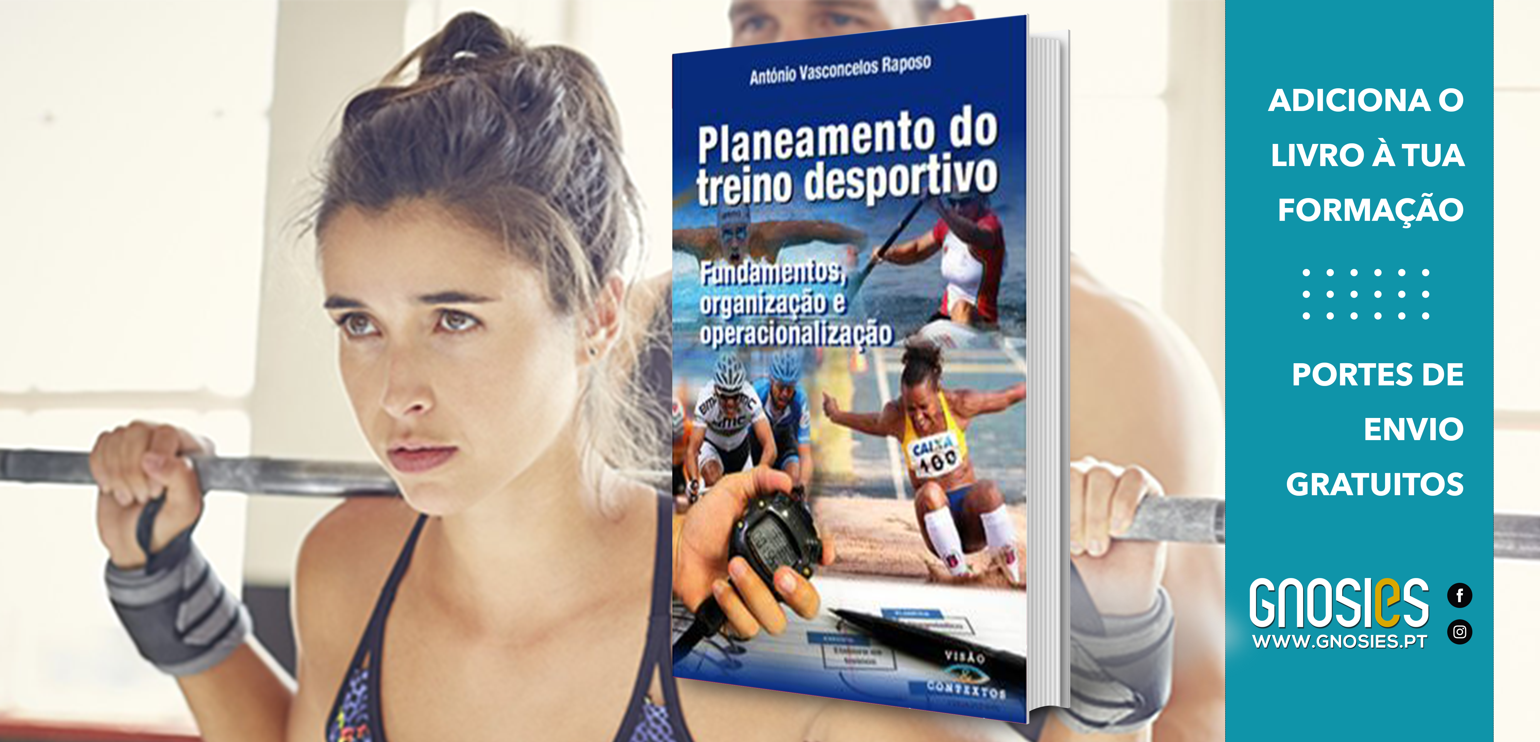 Imagem de uma mulher com cabelo apanhado e vestida com roupa de treino, a segurar uma barra olímpica nas costas. Sobreposta está a capa do livro "Planeamento do treino desportivo" e, à direita, uma faixa azul com o texto: "Adiciona o livro à tua formação – Portes de envio gratuitos – Gnosies.pt".